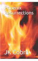 Phoenix Resurrections