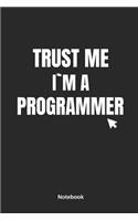 Trust Me I`m a Programmer Notebook