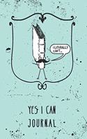 I Literally Can't - Yes I Can