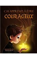 Cai apprend à être courageux