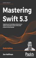 Mastering Swift 5.3 - Sixth Edition