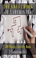 The Great Book of Labyrinths! 200 Mazes for Men and Women - Activity Book (English Version)