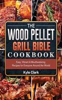 Wood Pellet Grill Bible Cookbook