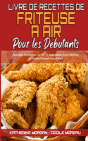 Livre De Recettes De Friteuse À Air Pour Les Débutants