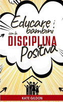 Educare i bambini con la disciplina positiva