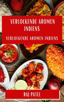 Verlockende Aromen Indiens