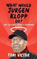 What Would Jurgen Klopp Do?