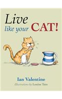 Live Like Your Cat