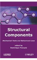 Structural Components: Mechanical Tests and Behavioral Laws