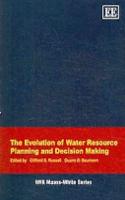 The Evolution of Water Resource Planning and Decision Making