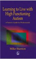 Learning to Live with High Functioning Autism