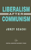 Liberalism After Communism