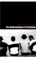 The Anthropology of Friendship