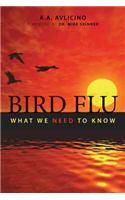 Bird Flu: What We Need to Know