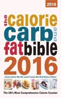 Calorie, Carb and Fat Bible 2016: The UK's Most Comprehensiv