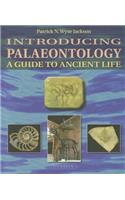 Introducing Palaeontology: A Guide to Ancient Life (Introducing Earth and Environmental Sciences)