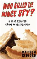 Who Killed the Mince Spy?