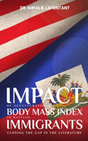 Impact of Acculturation on Body Mass Index in Haitians Immigrants: Closing the Gap in The Literature