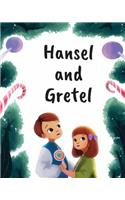Hansel and Gretel