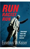 Run, racist, run