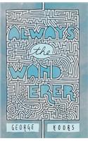 Always the Wanderer