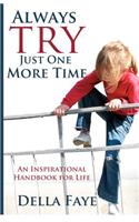 Always Try just One More Time