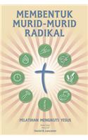 Membentuk Murid-Murid Radikal