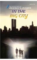In the Big City (Adventures of Archibald and Jockabeb)
