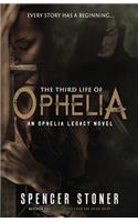 Third Life of Ophelia