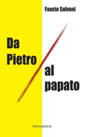 Da Pietro al papato