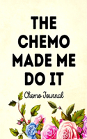 Chemo Made Me Do It
