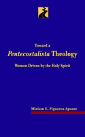 Toward a Pentecostalista Theology