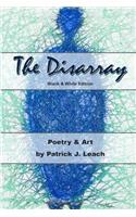 Disarray (B&W edition): Poetry and Art