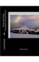National Parks Creation of God Part I: (National Parks and Historic Places)