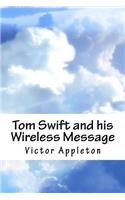 Tom Swift and His Wireless Message