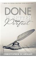 Done is Better Than Perfect