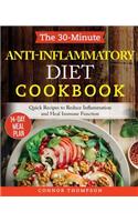 The 30-Minute Anti Inflammatory Diet Cookbook