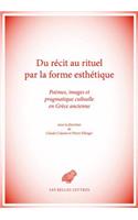 Du Recit Au Rituel Par La Forme Esthetique