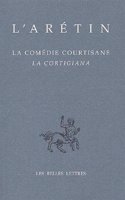 L'Aretin, La Comedie Courtisane