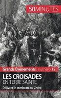 Les croisades en Terre sainte