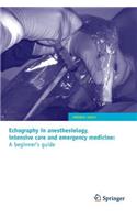 Echography in Anesthesiology, Intensive Care and Emergency Medicine: A Beginner's Guide