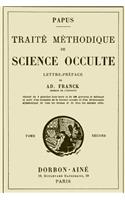 Traite Methodique de Science Occulte - Tome Second
