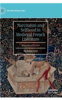 Narcissism and Selfhood in Medieval French Literature