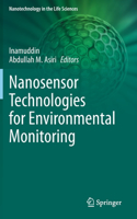 Nanosensor Technologies for Environmental Monitoring: (Nanotechnology in the Life Sciences)