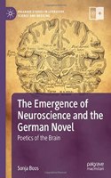 Emergence of Neuroscience and the German Novel