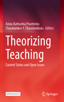 Theorizing Teaching: Current Status and Open Issues