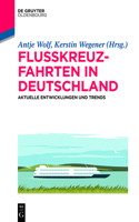 Flusskreuzfahrten in Deutschland: Aktuelle Entwicklungen Und Trends