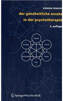 Der Ganzheitliche Ansatz in Der Psychotherapie