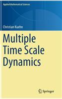 Multiple Time Scale Dynamics