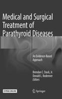 Medical and Surgical Treatment of Parathyroid Diseases